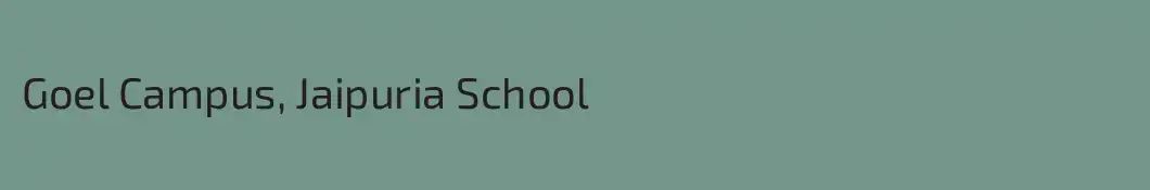 Goel Campus, Jaipuria School
